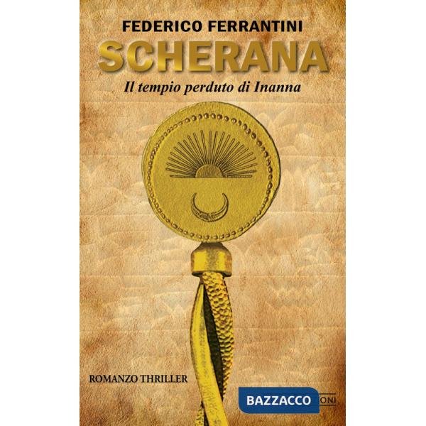 Scherana. Il tempio perduto di Inanna