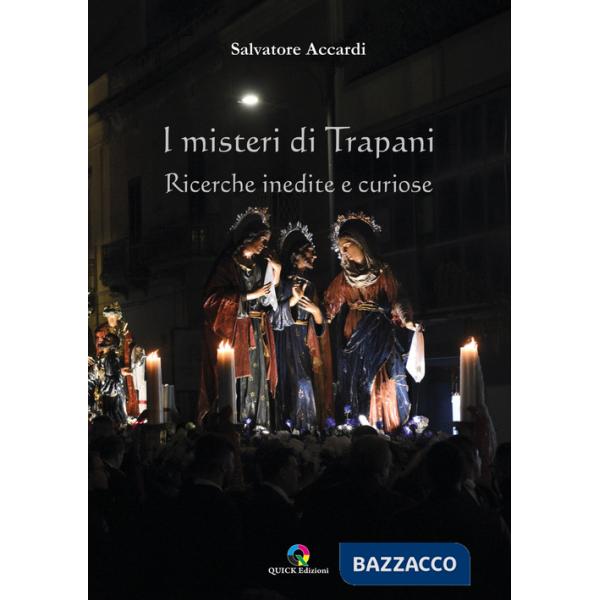 Misteri di Trapani. Ricerche inedite e curiose (I)