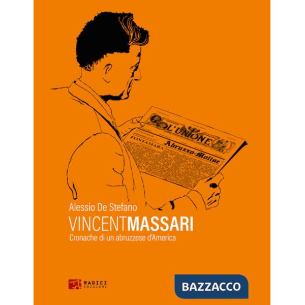 Vincent Massari. Cronache di un abruzzese d'America