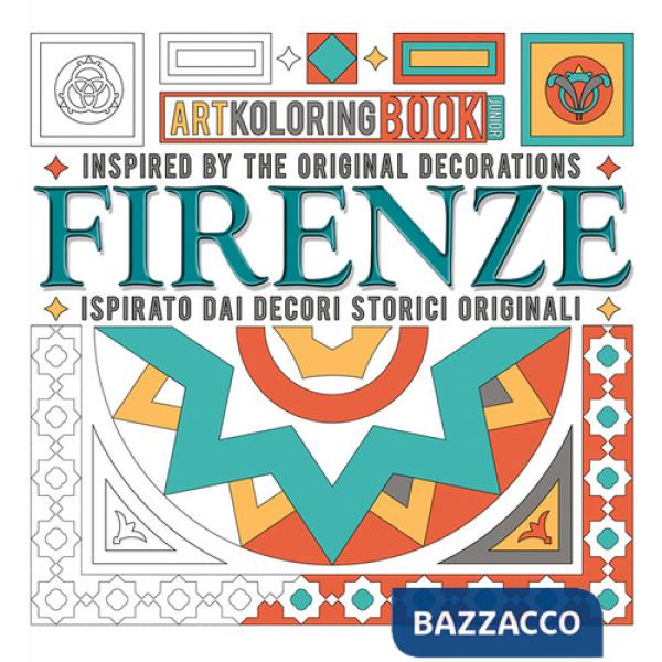Firenze. Inspired by the original decorations-Ispirato dai decori storici originali. Artkoloring book junior. Ediz. bilingue