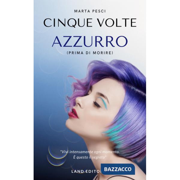 Cinque volte azzurro (prima di morire)