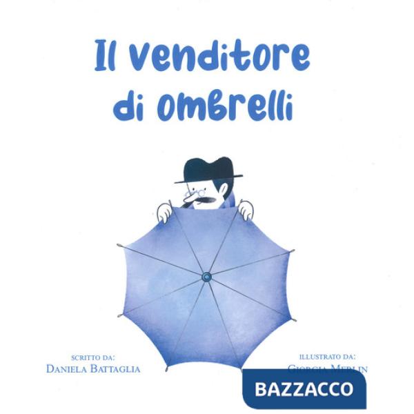 Venditore di ombrelli. Ediz. a colori (Il)