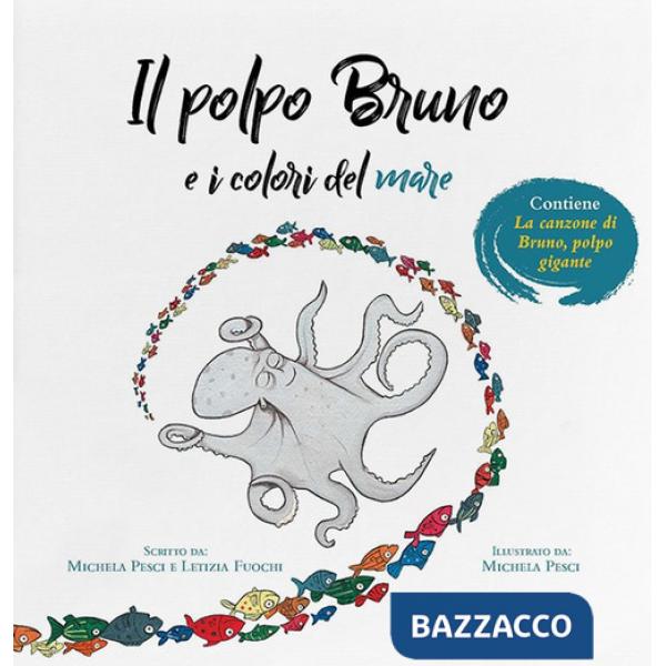 Polpo Bruno e i colori del mare. Ediz. a colori (Il)