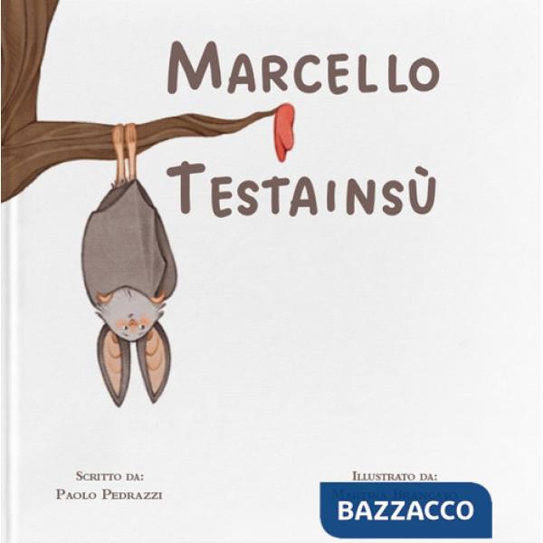 Marcello testainsù. Ediz. a colori