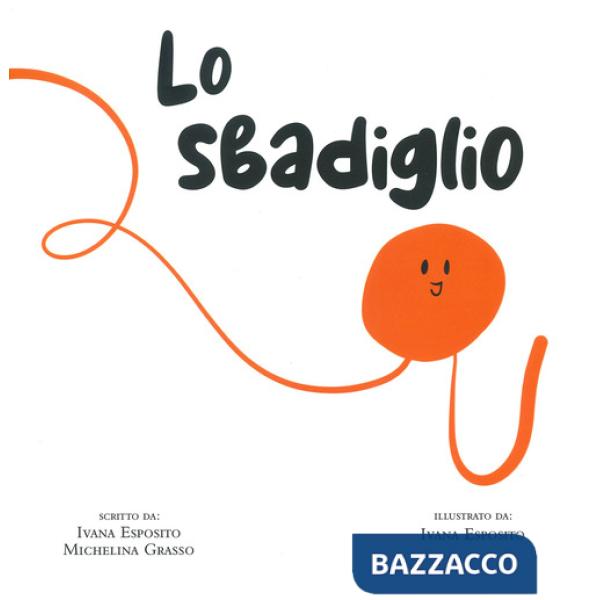 Sbadiglio. Ediz. a colori (Lo)