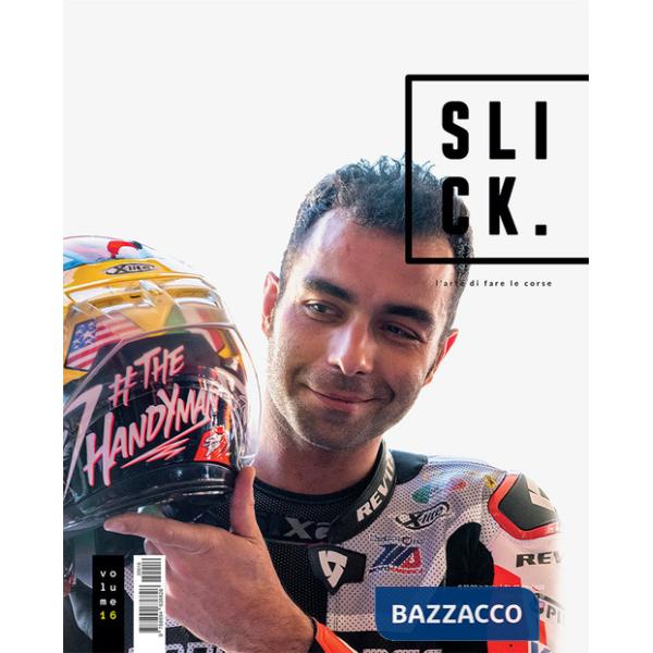 Slick magazine. Vol. 16: L' arte di fare le corse