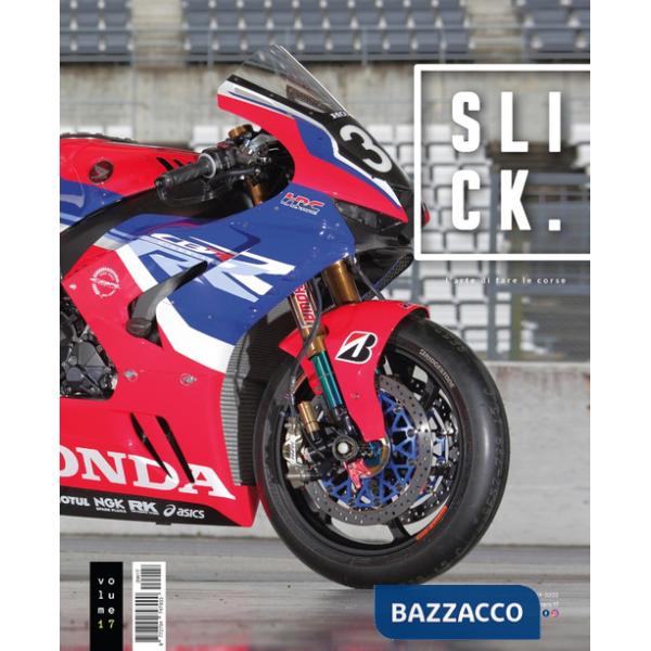 Slick magazine. Vol. 17: L' arte di fare le corse