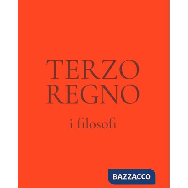 Terzo regno. I filosofi