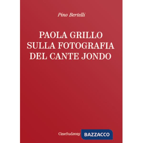 Paola Grillo. Sulla fotografia del cante jondo