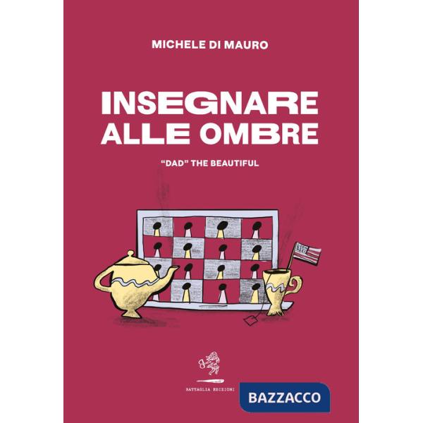 Insegnare alle ombre. «DAD» the beautiful