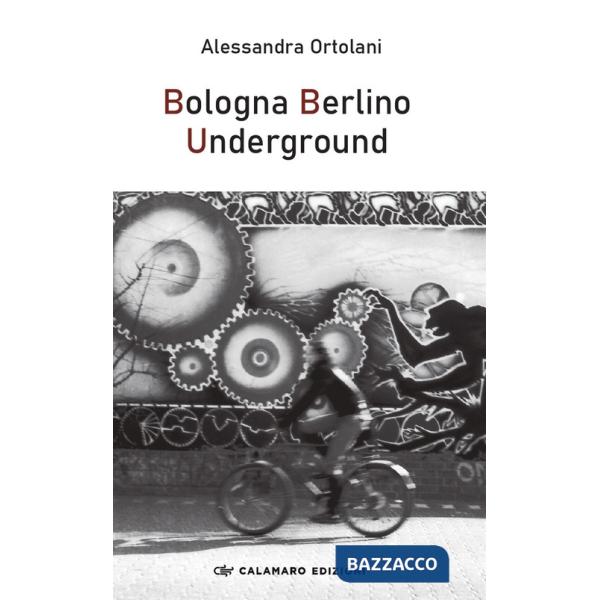 Bologna Berlino Underground