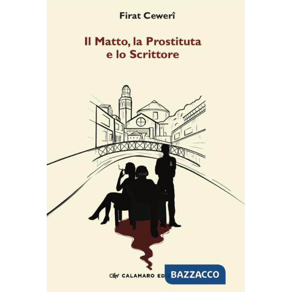 Matto, la prostituta e lo scrittore (Il)