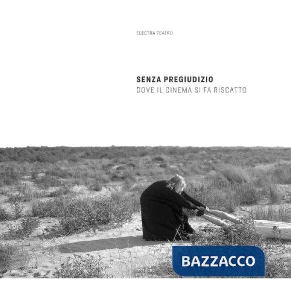 Senza pregiudizio. Dove il cinema si fa riscatto