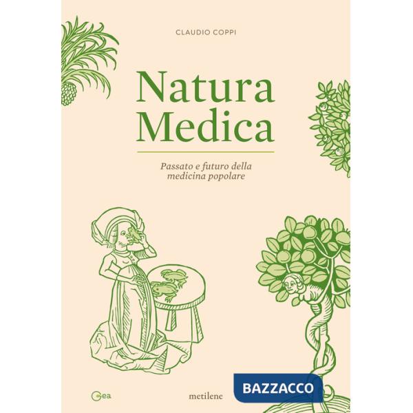 Natura medica. Passato e futuro della medicina popolare