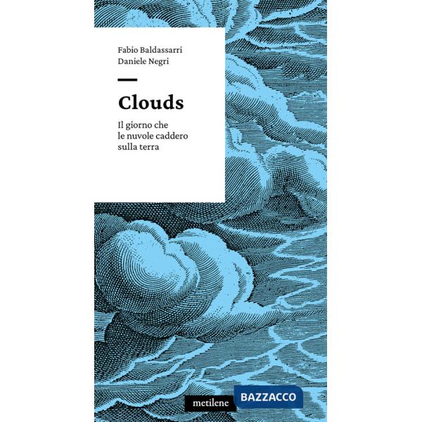 Clouds. Il giorno che le nuvole caddero sulla terra
