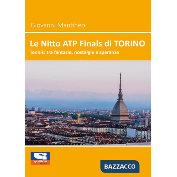 Nitto ATP Finals di Torino. Tennis: tra fantasie, nostalgie e speranze (Le)