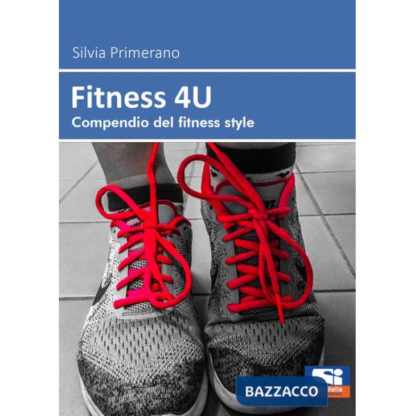 Fitness 4U. Compendio del fitness style