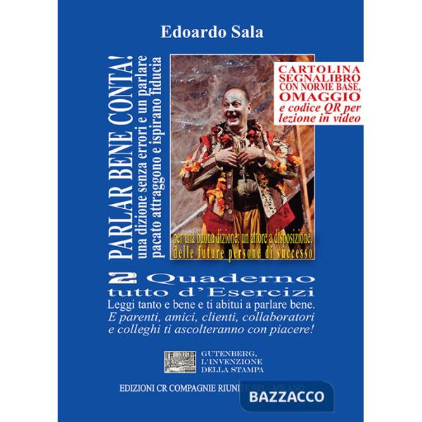 Parlar bene conta! Una dizione senza errori e un parlare pacato attraggono e ispirano fiducia. E fanno diventare persone di succ