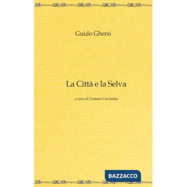Città e la selva (La)