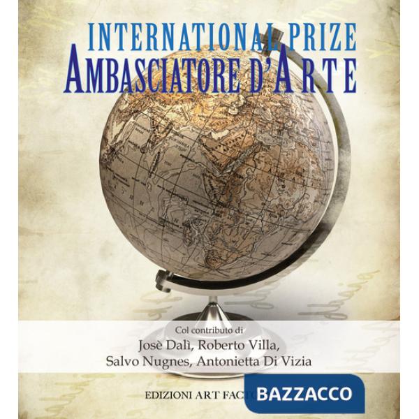 Ambasciatore d'arte. International art prize