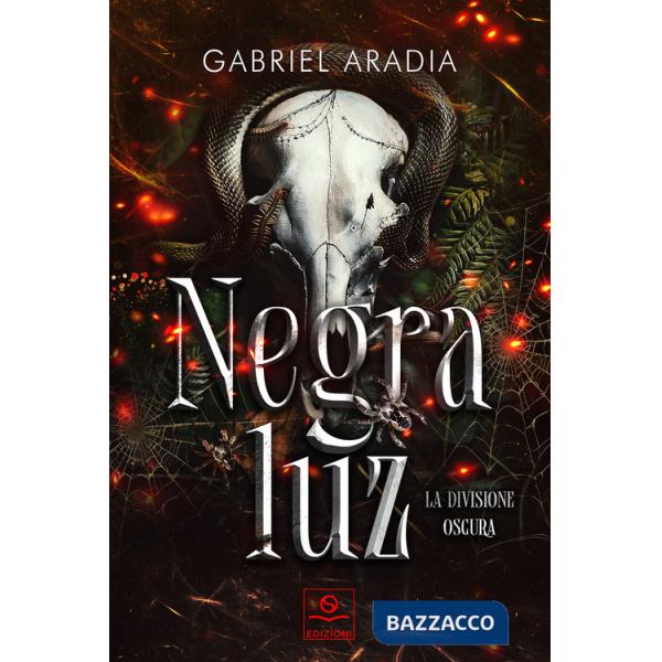 Negra Luz. La divisione oscura