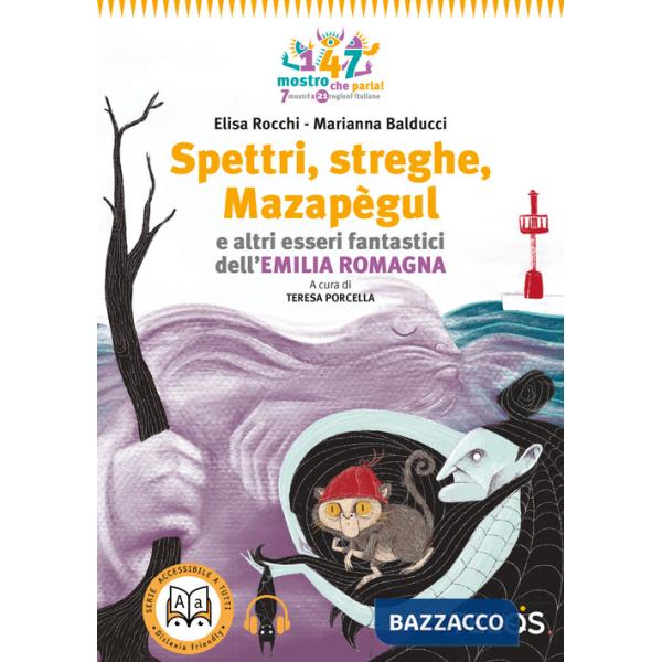 Spettri, streghe, Mazapègul e altri esseri fantastici dell'Emilia Romagna. Con audiolibro