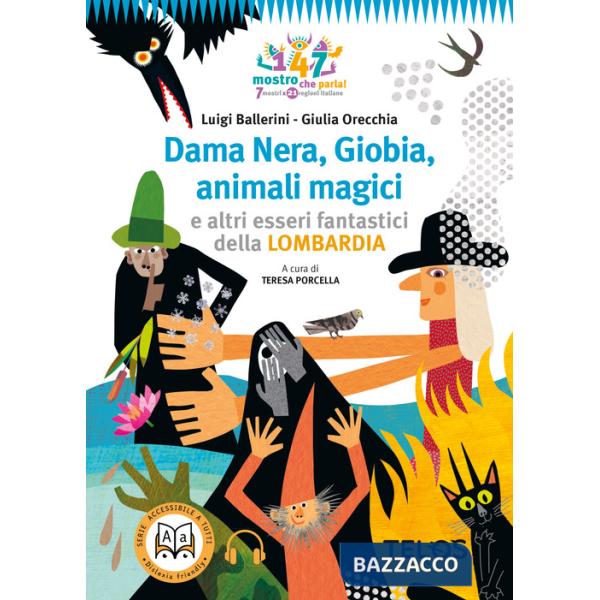 Dama Nera, Giobia, animali magici e altri esseri fantastici della Lombardia. Con QR Code con audiolibro