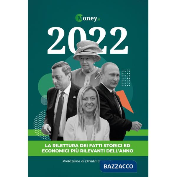 2022. La rilettura dei fatti storici ed economici più rilevanti dell'anno