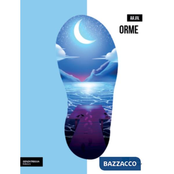 Orme. Guida turistica narrata per esploratori curiosi