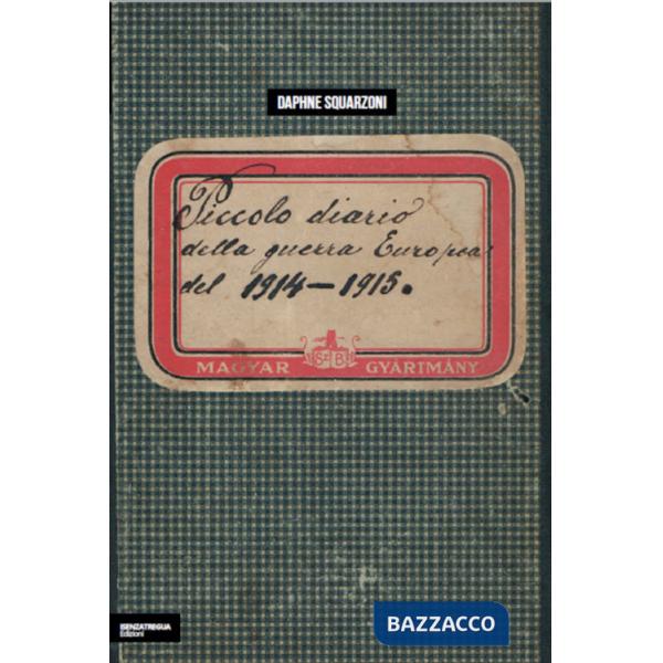 Piccolo diario della guerra europea del 1914-1915