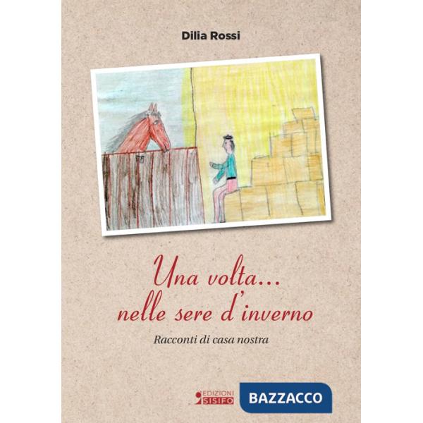 Volta... nelle sere d'inverno. Racconti di casa nostra (Una)