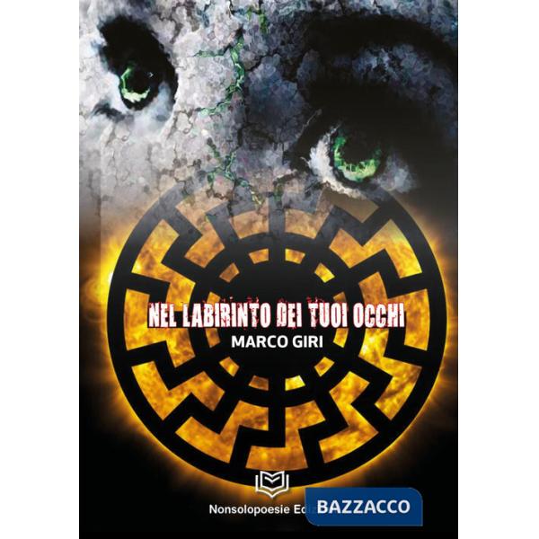 Nel labirinto dei tuoi occhi