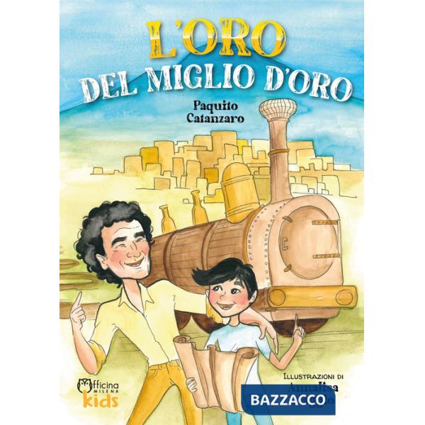 Oro del miglio d'oro (L')