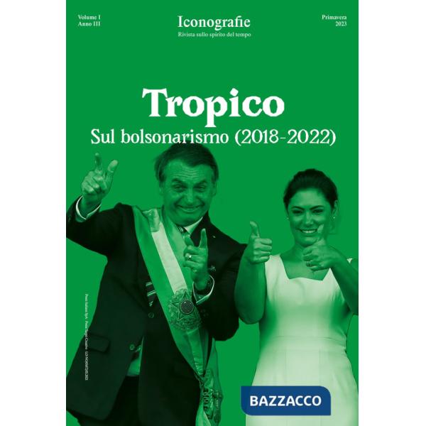Tropico. Sul bolsonarismo (2018-2022)