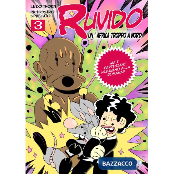 Ruvido. Vol. 3: Un'Africa troppo a Nord