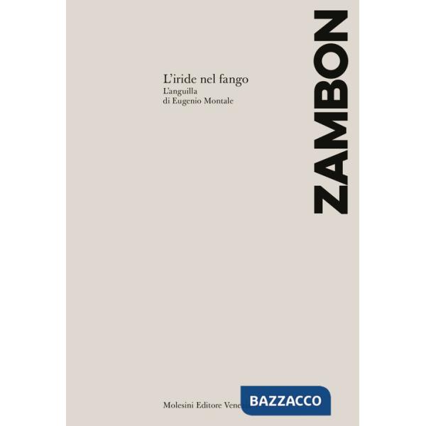 L'iride nel fango. L'Anguilla di Eugenio Montale