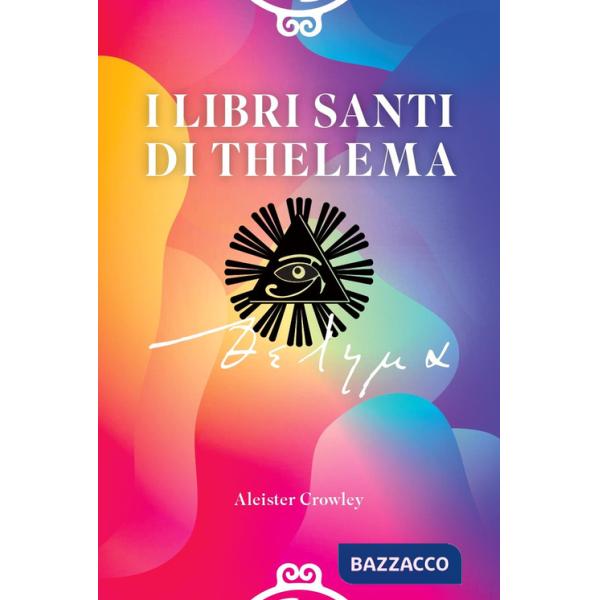 Libri Santi di Thelema. Ediz. integrale (I)
