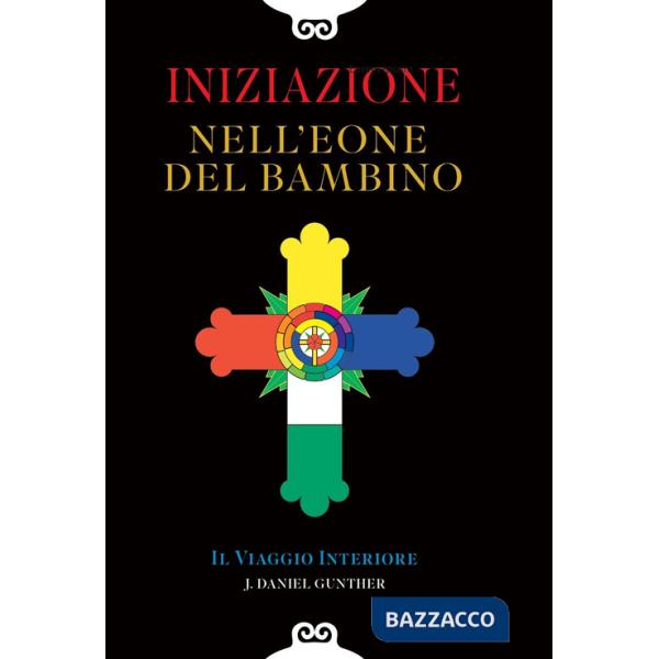 Iniziazione nell'eone del bambino. Il viaggio interiore