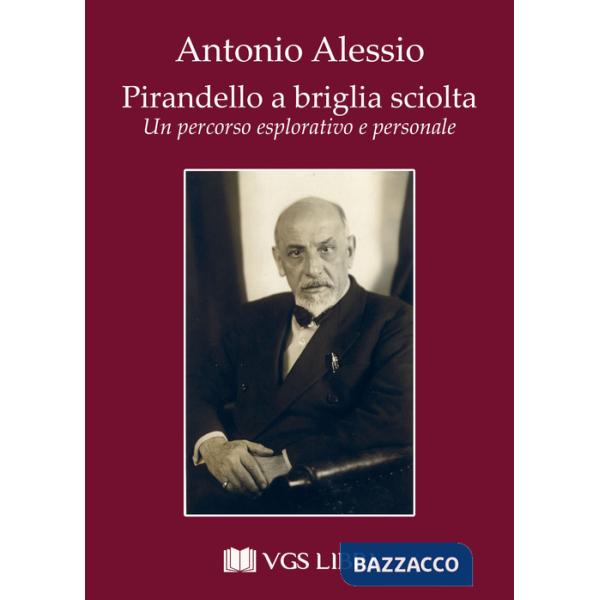 Pirandello a briglia sciolta. Un percorso esplorativo e personale