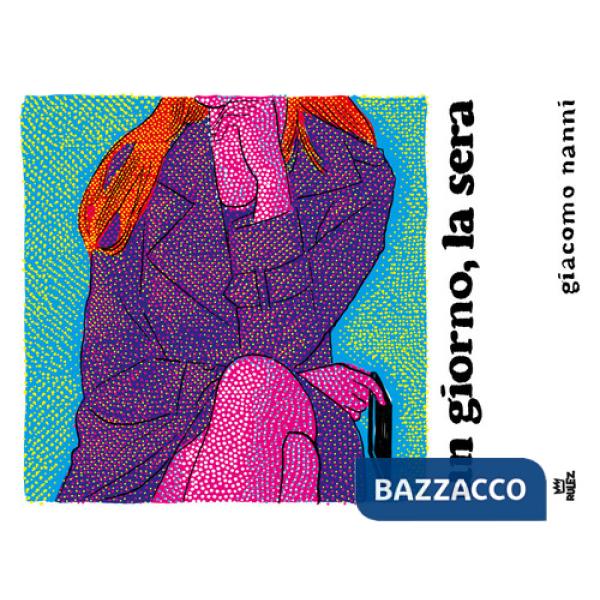 Giorno, la sera (Un)