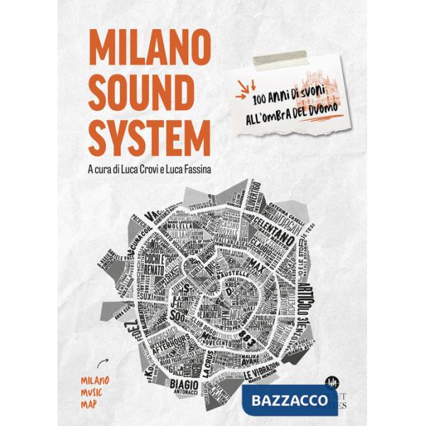 Milano sound system. 100 anni di suoni all'ombra del Duomo. Ediz. illustrata