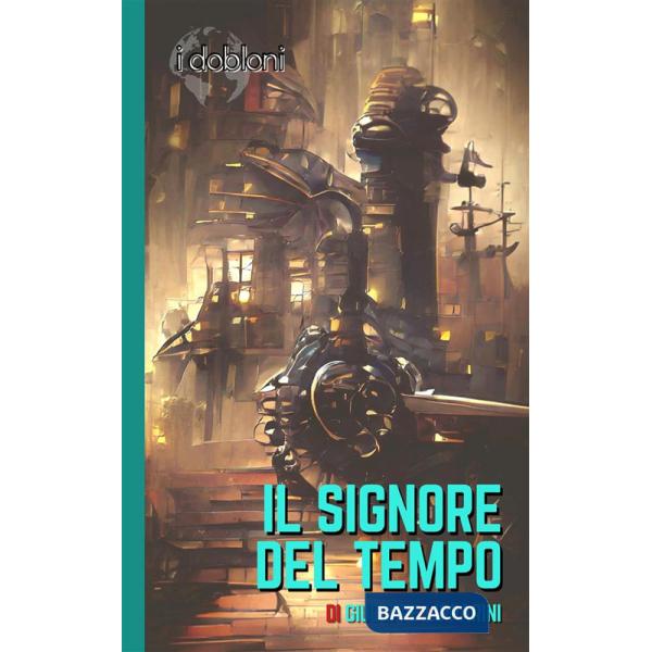 Signore del tempo (Il)