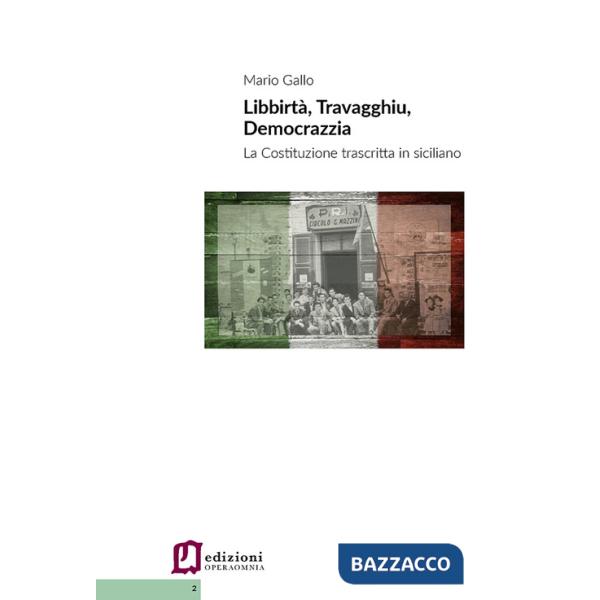 Libbirta', travagghiu, democrazzia. La Costituzione trascritta in siciliano