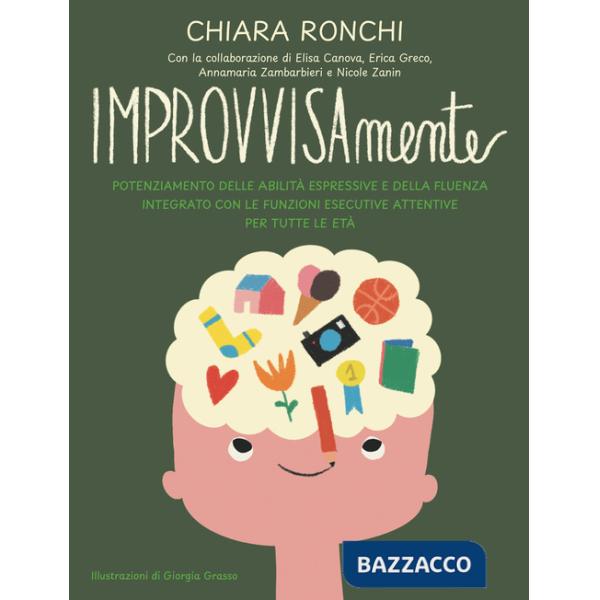 IMPROVVISAmente. Potenziamento delle abilità espressive e della fluenza integrato con le funzioni esecutive attentive per tutte 