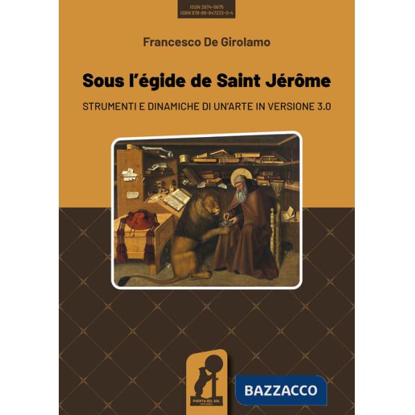 Sous l'egide de saint Jérôme. Strumenti e dinamiche di un'arte in versione 3.0