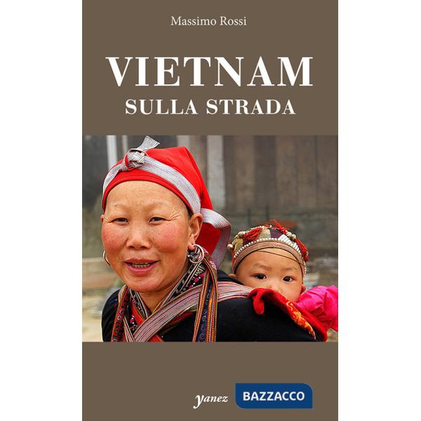 Vietnam. Sulla strada