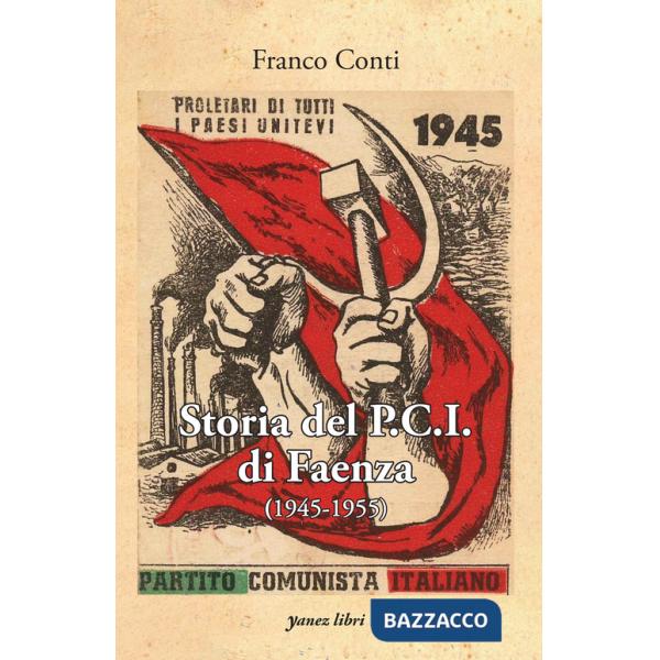 Storia del P.C.I. di Faenza (1945-1955)