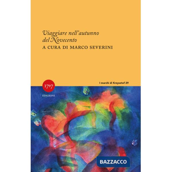 Viaggiare nell'autunno del Novecento (1963-1980)