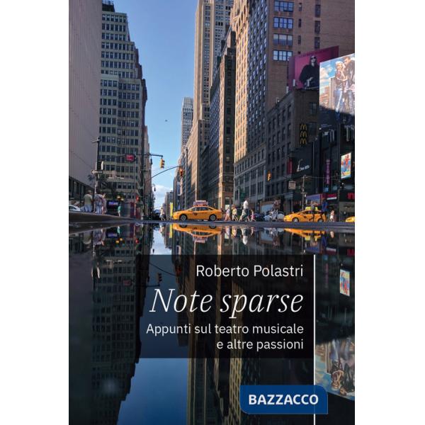 Note sparse. Appunti sul teatro musicale e altre passioni