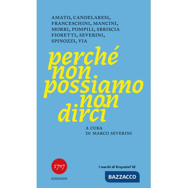 Perché non possiamo non dirci